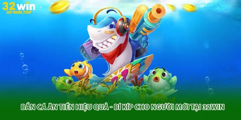 bắn cá ăn tiền